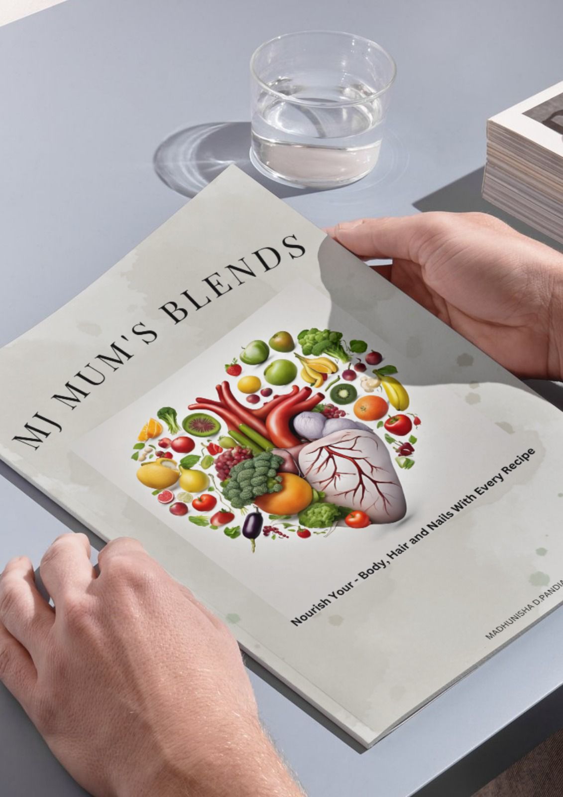 “MJ Mums Blends: E-book Healthy Juice, Snack, Soup & Dessert Recipes”